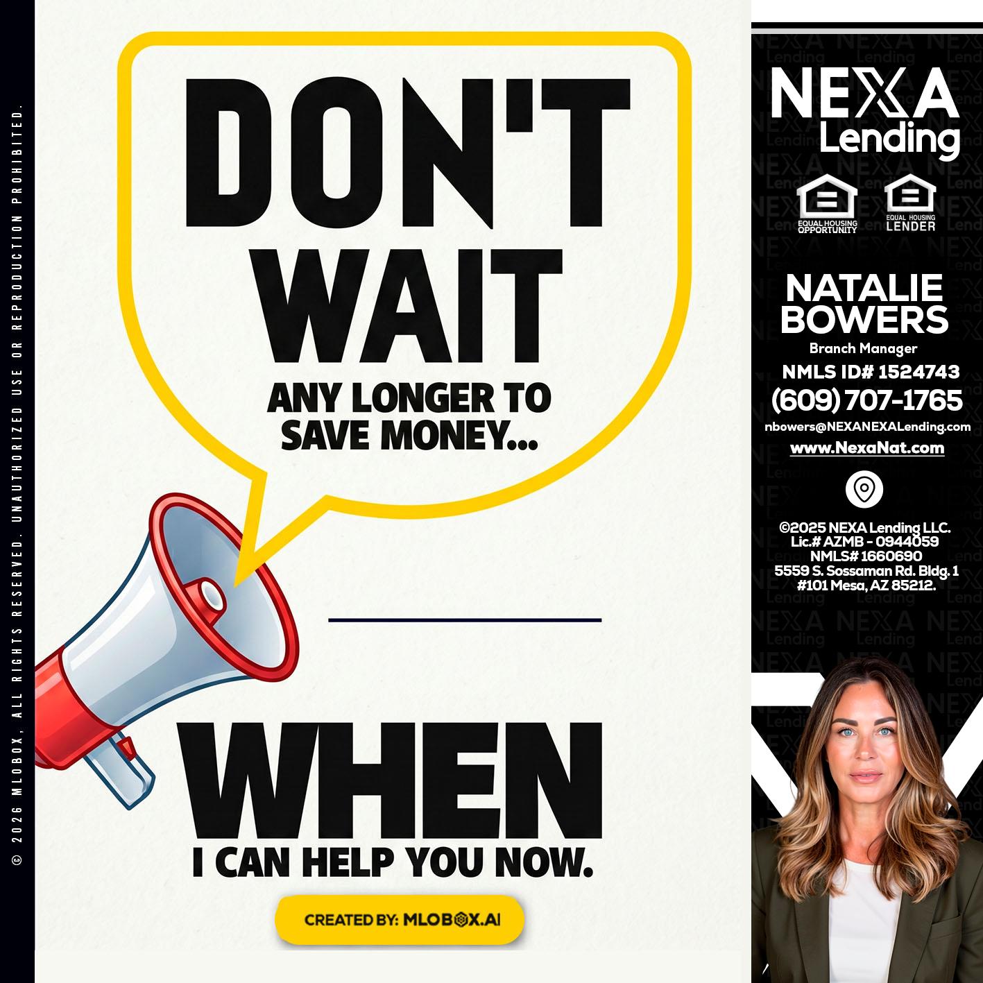DONT WAIT - Natalie Bowers -Branch Manager