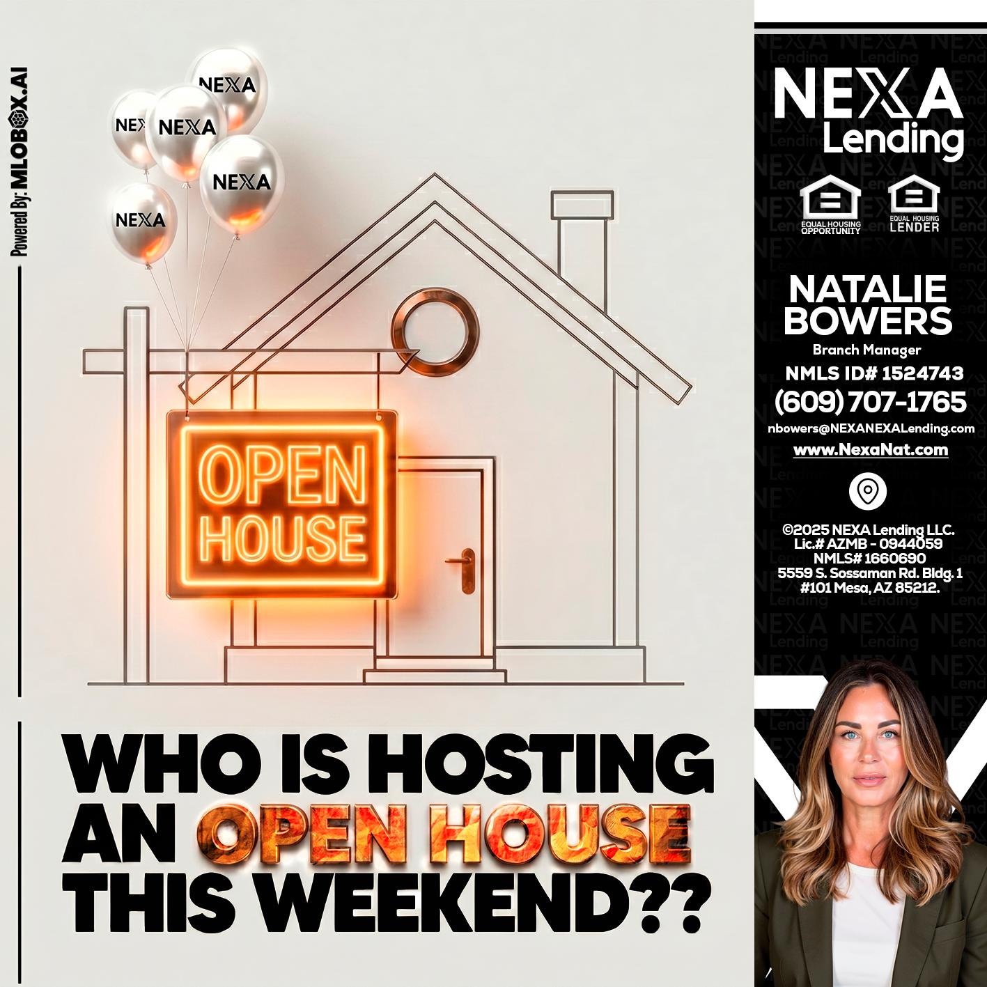 OPEN HOUSES - Natalie Bowers -Branch Manager